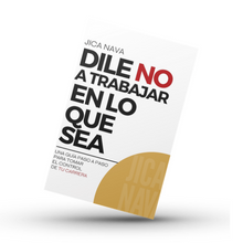 Cargar imagen en el visor de la galería, Libro: Dile NO a Trabajar en lo que Sea
